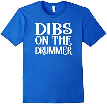 Men's PREMIUM Dibs on the Drummer Shirt   ON SALE Medium Royal Blue