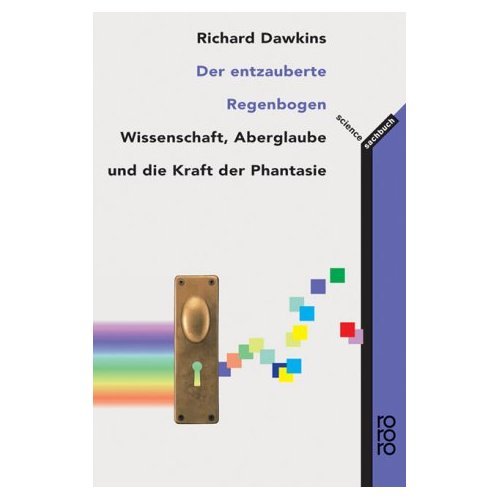 Download Der entzauberte Regenbogen: Wissenschaft, Aberglaube und die Kraft der Phantasie Download Der entzauberte Regenbogen: Wissenschaft, Aberglaube und die Kraft der Phantasie