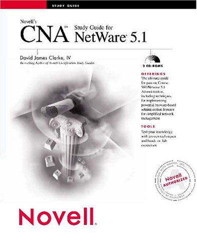 Novell's Cna Study Guide for Netware 5.1 (Novell Press)