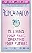 Reincarnation: Claiming Your Past, Creating Your Future: Claiming Your Past, Creating Your Future, an Edgar Cayce Reader (Edgar Cayce Guide) by 