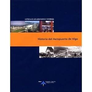 Historia del Aeropuerto de Vigo (Historia de los aeropuertos españoles)