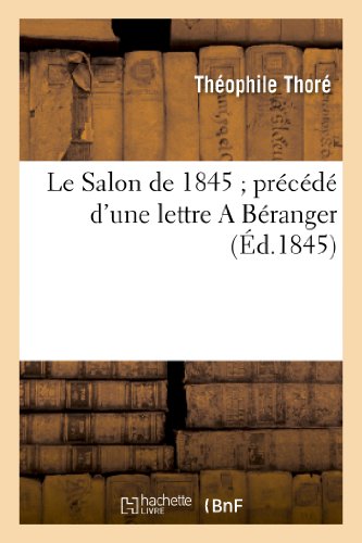 Download Le Salon de 1845 précédé d'une lettre A Béranger Download Le Salon de 1845 précédé d'une lettre A Béranger