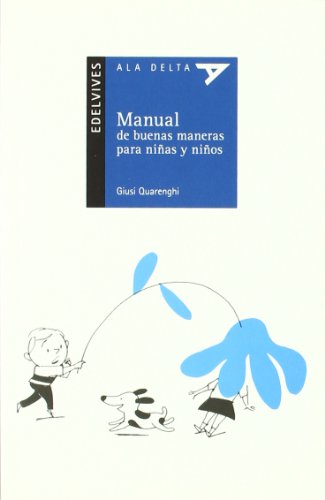 Manual de buenas maneras para niñas y niños: 75 (Ala DeltaSerie azul)
