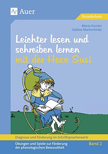 Diagnose und Förderung im Schriftspracherwerb, neue Rechtschreibung, 2 Bde., Bd.2, Leichter lesen und schreiben lernen mit der Hexe Susi: Leichter Lesen ... zur Förderung der phonologischen Bewussthei