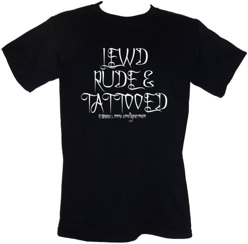 Lewd, Rude &amp; Tattooed T-SHIRT Size S-4XL (tattoos goth punk emo metal alternative slogan) (xl)