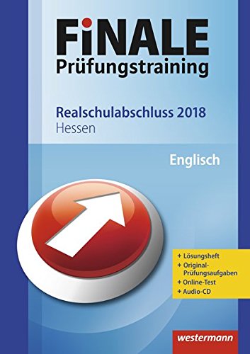 Download FiNALE Prüfungstraining Realschulabschluss Hessen: Englisch 2018 Arbeitsbuch mit Lösungsheft und Audio-CD Download FiNALE Prüfungstraining Realschulabschluss Hessen: Englisch 2018 Arbeitsbuch mit Lösungsheft und Audio-CD