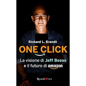 One click: La visione di Jeff Bezos e il futuro di Amazon