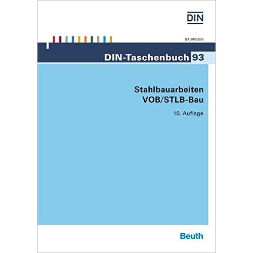 [PDF] Download Stahlbauarbeiten VOB/STLB-Bau: VOB Teil C: ATV DIN 18299, ATV DIN 18335 (DIN-Taschenbuch) Kostenlos
