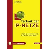 Technik der IP-Netze: Internet-Kommunikation in Theorie und Einsatz