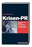 Image de Krisen-PR: Krisen erkennen, meistern und vorbeugen – ein Handbuch von Profis für Profis