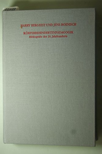 Körperbehindertenpädagogik - Bibliografie des 20. Jahrhunderts