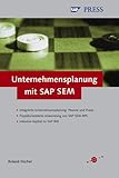 Unternehmensplanung mit SAP SEM: Integrierte Unternehmensplanung: operative und strategische Planung mit SEM-BPS (SAP PRESS) by 