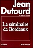 Le séminaire de Bordeaux