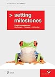 Image de Setting Milestones: Projektmanagement Methoden - Prozesse - Hilfsmittel