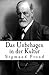 Das Unbehagen in der Kultur by Sigmund Freud