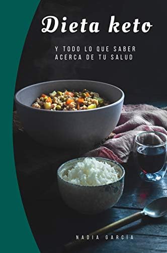 DIETA KETO: y todo lo que saber acerca de tu salud (Spanish Edition) Kindle Edition