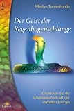 Der Geist der Regenbogenschlange - Entdecken Sie die schamanische Kraft der sexuellen Energie by 