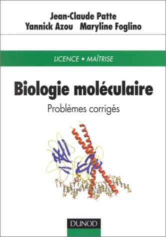 BIOLOGIE MOLECULAIRE. Problèmes corrigés en ligne