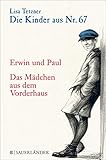 Die Kinder aus Nr. 67: Erwin und Paul - Die Geschichte einer Freundschaft /Das Mädchen aus dem Vorderhaus by