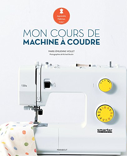 couverture de : Mon cours de machine &agrave; coudre