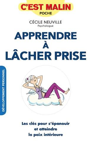 Télécharger Apprendre à Lâcher prise, c'est malin livre En ligne