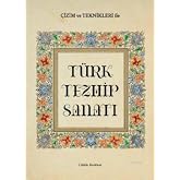 &Ccedil;izim ve Teknikleri ile T&uuml;rk Tezhip Sanatı