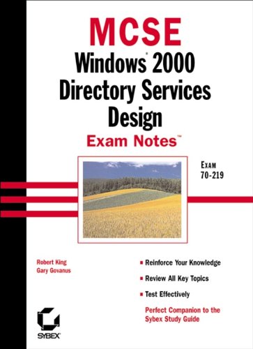 Download MCSE Windows 2000 Directory Services Design Exam Notes: Exam 70-219 (MCSE Exam Notes)