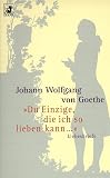 Cover zum Buch 'Du Einzige, die ich so lieben kann:'...