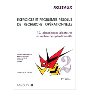 Exercices et problèmes résolus de recherche opérationnelle, tome 2 : Phénomènes aléatoires en recherche opérationnelle Livre en Ligne - Telecharger Ebook