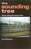 The Sounding Tree: Voices Along the Razor Wire by 