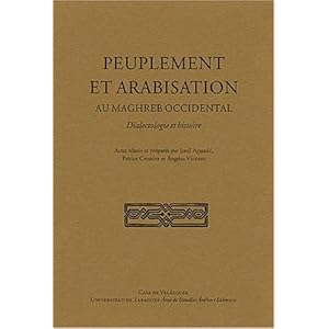 Peuplement et arabisation au Maghreb occidental. Dialectologie et histoire