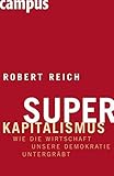 Image de Superkapitalismus: Wie die Wirtschaft unsere Demokratie untergräbt