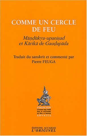 Comme un cercle de feu : Mandukya-upanisad et Karika de Gaudapada gratuit Comme un cercle de feu : Mandukya-upanisad et Karika de Gaudapada gratuit