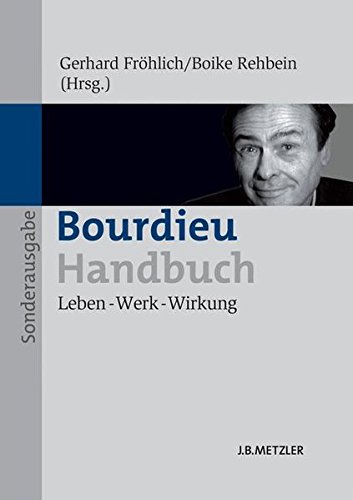 Download Bourdieu-Handbuch: Leben – Werk – Wirkung Download Bourdieu-Handbuch: Leben – Werk – Wirkung