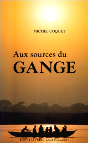 Aux sources du Gange francais Aux sources du Gange francais