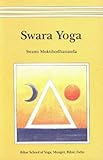 Swara Yoga: The Tantric Science of Brain Breathing by 