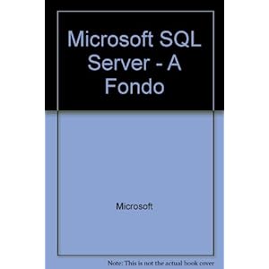 Microsoft SQL Server - A Fondo