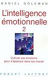 Intelligence émotionnelle, tome 2