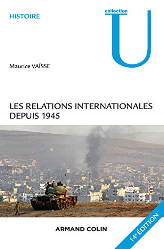 Les relations internationales depuis 1945 - 14e édition (Histoire) Les relations internationales depuis 1945 - 14e édition (Histoire)
