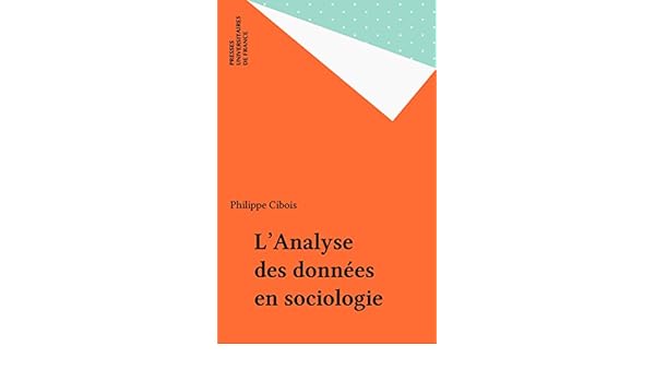 Lanalyse Des Données En Sociologie Le Sociologue Ebook - 
