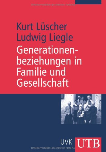 Generationenbeziehungen in Familie und Gesellschaft (Uni-Taschenbücher M)