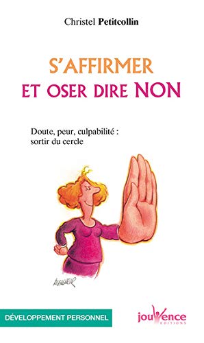 S'affirmer et oser dire non S'affirmer et oser dire non