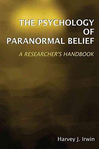 [The Psychology of Paranormal Belief: A Researcher's Handbook] (By: Harvey J. Irwin) [published: September, 2009]