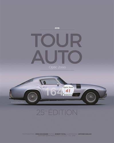 Tour Auto Optic 2000 2016 : 25e éditions gratuit Tour Auto Optic 2000 2016 : 25e éditions gratuit