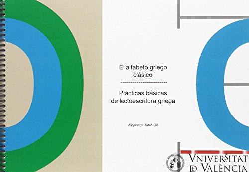 Alfabeto griego clásico,El: Prácticas básicas de lectoescritura griega