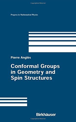 Conformal Groups in Geometry and Spin Structures (Progress in Mathematical Physics) by Pierre Angl?s (2007-12-21)
