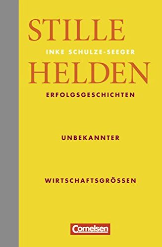 Stille Helden - Erfolgsgeschichten unbekannter Wirtschaftsgrößen