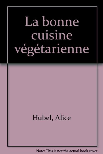 Download La bonne cuisine végétarienne Download La bonne cuisine végétarienne