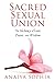 Sacred Sexual Union: The Alchemy of Love, Power, and Wisdom by 