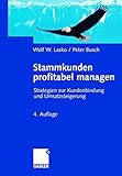Stammkunden profitabel managen. Strategien zur Kundenbindung und Umsatzsteigerung by 